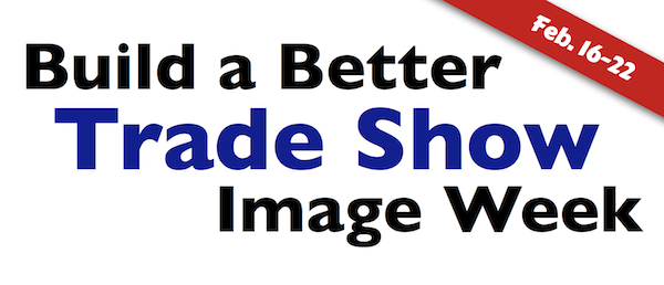 Build a Better Trade Show Image Week: Promotions