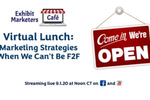 Marketing Strategies When We Can’t Be Face-to-Face
