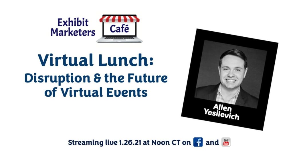 Virtual Lunch: Disruption & the Future of Virtual Events