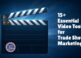 15+ Essential Video Tools for Trade Show Marketing