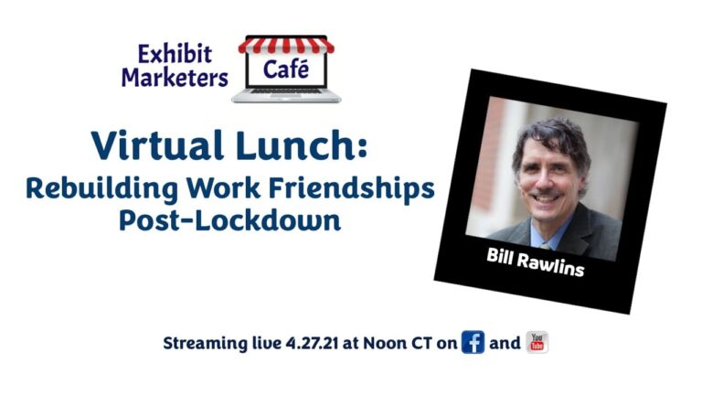 Rebuilding Work Friendships Post Lockdown Trade Show Insights rebuilding-work-friendships-post-lockdown-trade-show-insights