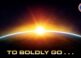 To Boldly Go …