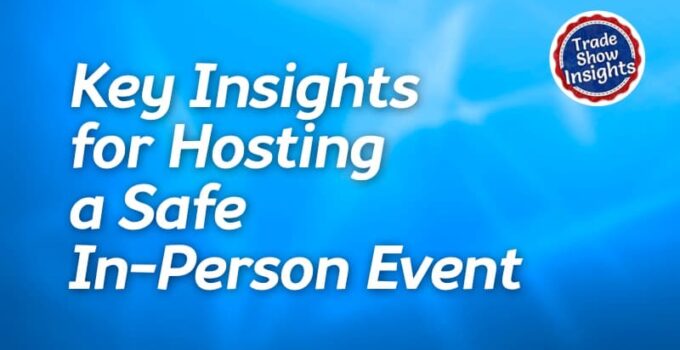 Weekly Insights: Key Insights for Hosting a Safe In-Person Event