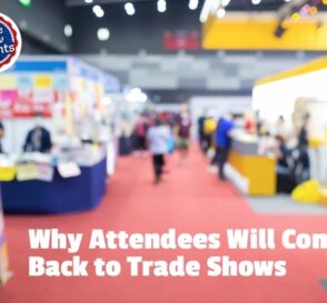Weekly Insights: Why Attendees Will Come Back to Trade Shows