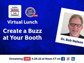 Create a Buzz at Your Booth