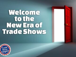 Welcome to the New Era of Trade Shows