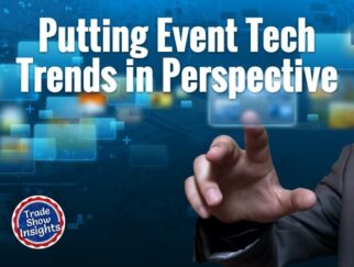 Putting Event Tech Trends in Perspective