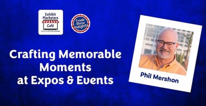 Crafting Memorable Moments at Expos & Events