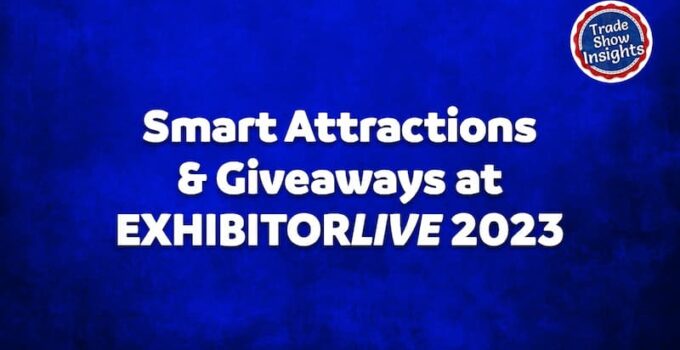 Smart Attractions & Giveaways at EXHIBITORLive 2023