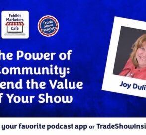 The Power of Community: Extend the Value of Your Show