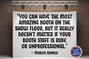 Weekly Insights: Your Booth Staff Matters!