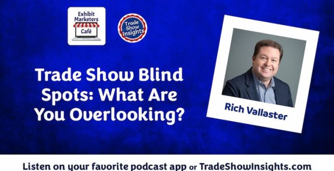 Trade Show Blind Spots: What Are You Overlooking?