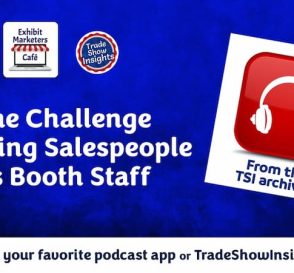 The Challenge of Using Salespeople as Booth Staff
