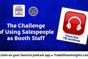 The Challenge of Using Salespeople as Booth Staff