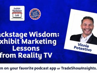 Backstage Wisdom: Exhibit Marketing Lessons from Reality TV
