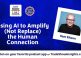 Using AI to Amplify (Not Replace) the Human Connection