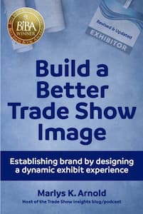 Book cover with the title “Build a Better Trade Show Image” by Marlys K. Arnold, featuring a blue background and a gold BIBA Winner badge in the upper left corner.