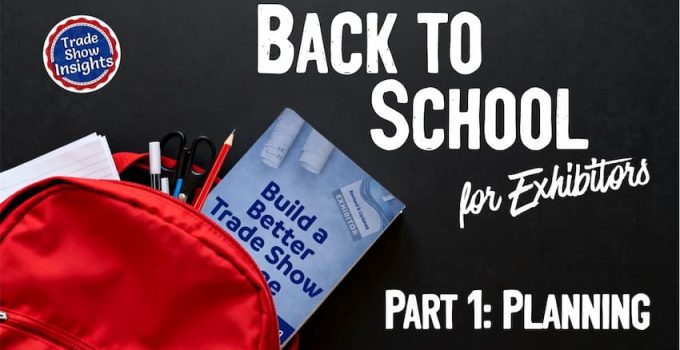 Back to School for Exhibitors – Part 1: Planning