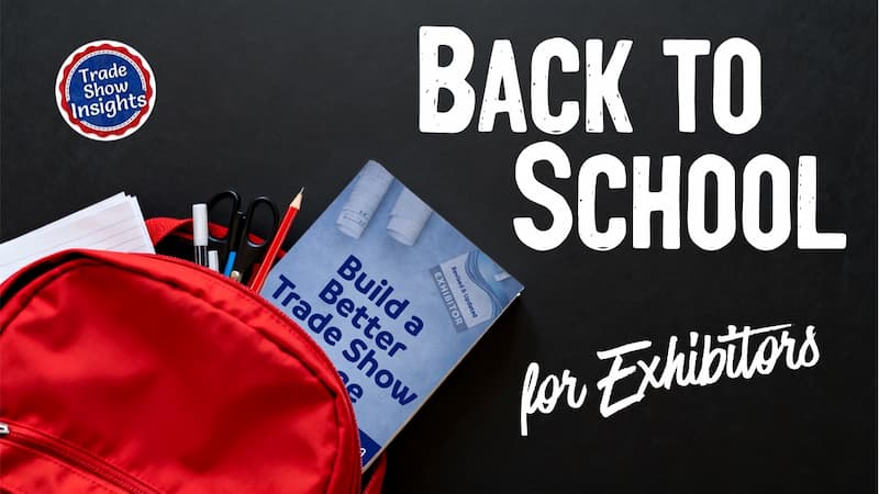 Red backpack with school supplies and the book, “Build a Better Trade Show Image” on a black background with the Trade Show Insights logo and text: “Back to School for Exhibitors”. (Backpack graphic generated by AI)