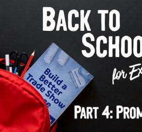 Back to School for Exhibitors – Part 4: Promotions
