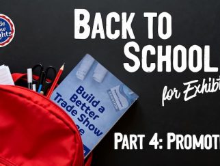 Back to School for Exhibitors – Part 4: Promotions