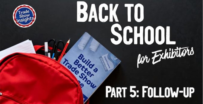 Back to School for Exhibitors – Part 5: Follow-up & ROI